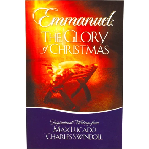 By Max Lucado (Author), Charles R. Swindoll (Author) Emmanuel: The Glory of Christmas