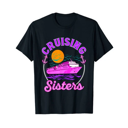 Cruising Sisters Cruise Lover Designs for Sailing Cute Cruising Sisters Women Girls Cruise Lovers Sailing Trip T-Shirt