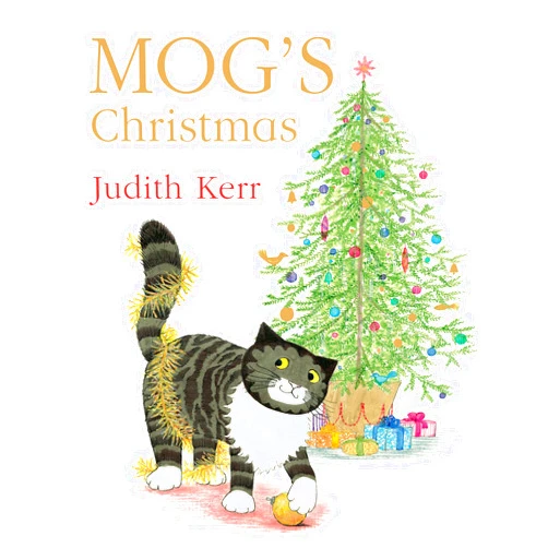 By Judith Kerr (Author, Illustrator) Mog’s Christmas: The illustrated children’s picture book adventure of the nation’s favourite cat! (Mog)