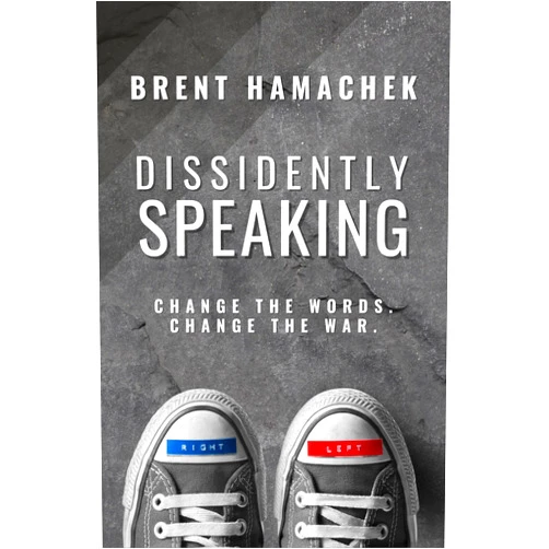 By Brent Hamachek (Author), Felisa Blazek (Illustrator) Format: Kindle Edition Dissidently Speaking: Change the Words. Change the War.