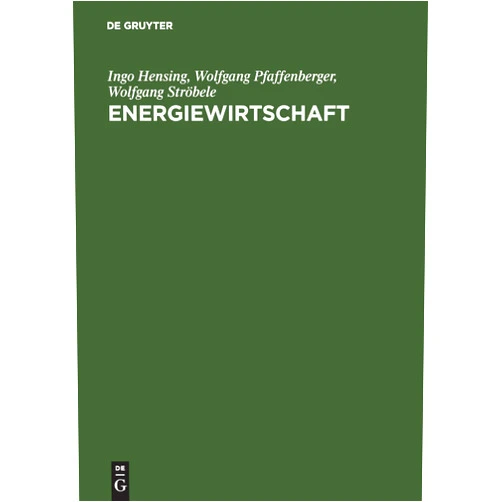 German Edition by Ingo Hensing (Author), Wolfgang Pfaffenberger (Author), Wolfgang Ströbele (Author) & 0 more Energiewirtschaft: Einführung in Theorie und Politik (German Edition)