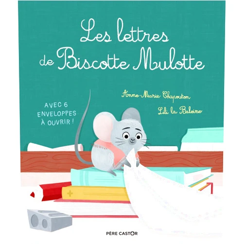 Lili la Baleine,Anne-Marie Chapouton Les lettres de Biscotte Mulotte