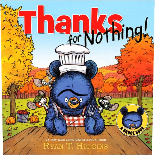Ryan T. Higgins Thanks for Nothing (Mother Bruce Series)