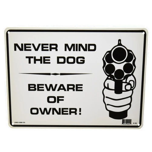 AlottaSigns.com NEVER MIND THE DOG BEWARE OF OWNER 7x10 Plastic Sign