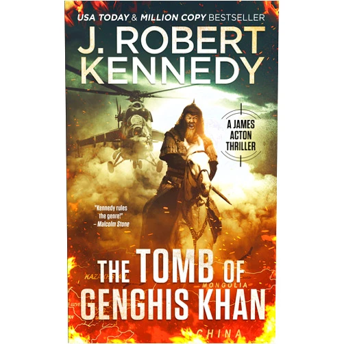 By J. Robert Kennedy (Author) Format: Kindle Edition The Tomb of Genghis Khan (James Acton Thrillers Book 25)