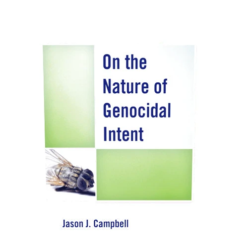 By Jason J. Campbell (Author) Format: Kindle Edition On the Nature of Genocidal Intent