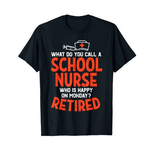 BoredKoalas Retirement Shirts Retired Gifts School Nurse Happy On Monday Retired Funny Retirement Gift T-Shirt