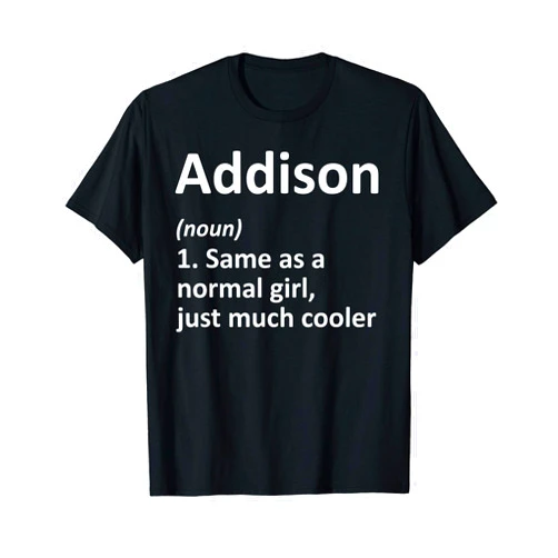Custom Mom Wife Name Meaning Girl Christmas Women ADDISON Definition Personalized Name Funny Birthday Gift T-Shirt