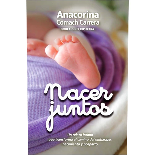 Spanish Edition by Anacorina Comach Carrera (Author), Rosangela Rodríguez (Editor), Laura Castillo (Illustrator), Kei Rotundo (Photographer), Barbara Izquierdo (Contributor) & 2 more Nacer Juntos: Un relato íntimo que transforma el camino del embarazo, nacimiento y posparto (Spanish Edition)