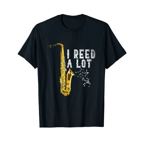 Jazz Saxophonist Gift Idea I Reed A Lot Funny Saxophonist Gift Jazz Music Saxophone T-Shirt