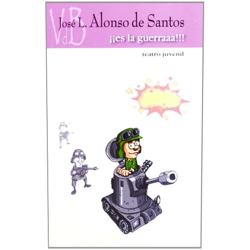 Spanish Edition by José Luis Alonso de Santos (Author) ¡¡¡Es la guerra!!!