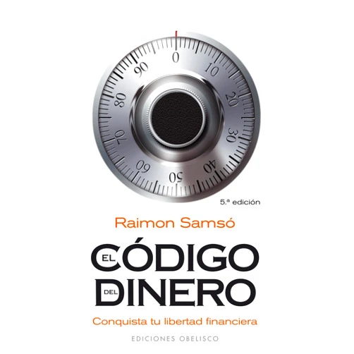 Spanish Edition by RAIMÓN SAMSÓ QUERALTÓ (Author) El código del dinero: Conquista tu libertad financiera (Spanish Edition)