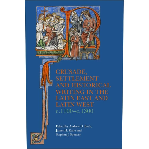 By Andrew D Buck (Editor), James H. Kane (Editor), Stephen J. Spencer (Editor), Edward Caddy (Contributor), Peter W Edbury (Contributor), Susan B. Edgington (Contributor), Katrine Funding Højgaard (Contributor), Katherine J Lewis (Contributor), Mark McCabe (Contributor), Katy Mortimer (Contributor), Helen J. Nicholson (Contributor), Thomas W. Smith (Contributor), Beth C. Spacey (Contributor), Connor C Wilson (Contributor), Ivo Wolsing (Contributor) & 11 more Format: Kindle Edition Crusade, Settlement and Historical Writing in the Latin East and Latin West, c. 1100-c.1300 (Crusading in Context Book 5)