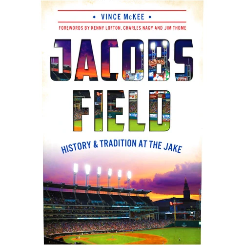 Vince McKee Jacobs Field: History & Tradition at The Jake (Sports)