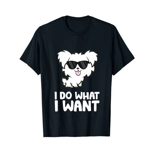Funny Morkie Dog Gifts Morkie Puppy I Do What I Want Funny Morkie T-Shirt