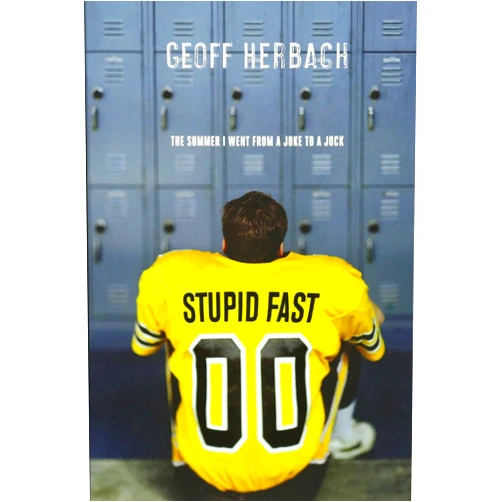 By Geoff Herbach (Author) Stupid Fast (Felton Reinstein trilogy, 1)