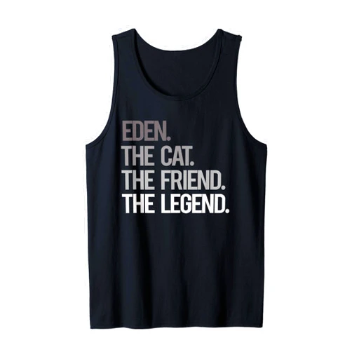 Eden's THE CAT THE FRIEND THE LEGEND EDEN THE CAT THE FRIEND THE LEGEND - National Pet Day Tank Top