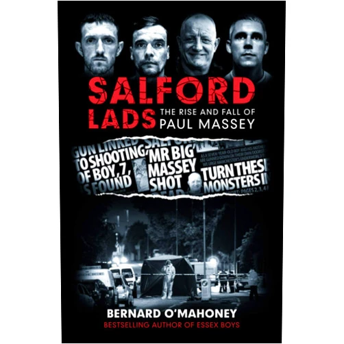 Bernard O'Mahoney Salford Lads: The Rise and Fall of Paul Massey