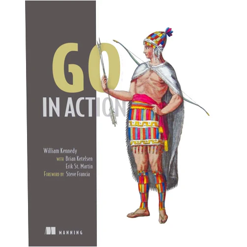 By William Kennedy (Author), Brian Ketelsen (Author), Erik St. Martin (Author) & 0 more Go in Action