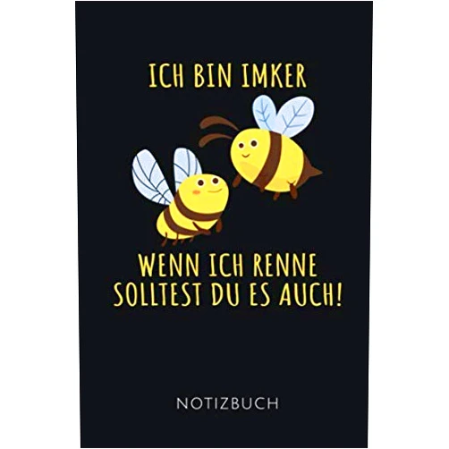 German Edition by Imker Notizhefte (Author) ICH BIN IMKER NOTIZBUCH: Lustige Geschenkidee für einen Imker | Notizbuch mit 110 linierten Seiten | Format 6x9 DIN A5 | Soft cover matt | (German Edition)