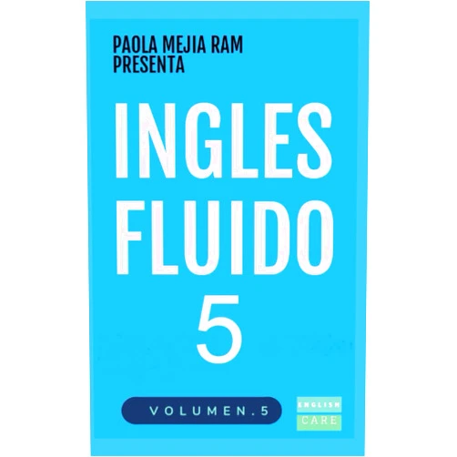 PAOLA MEJIA RAM INGLÉS FLUIDO 5: El mejor método para aprender inglés (Spanish Edition)