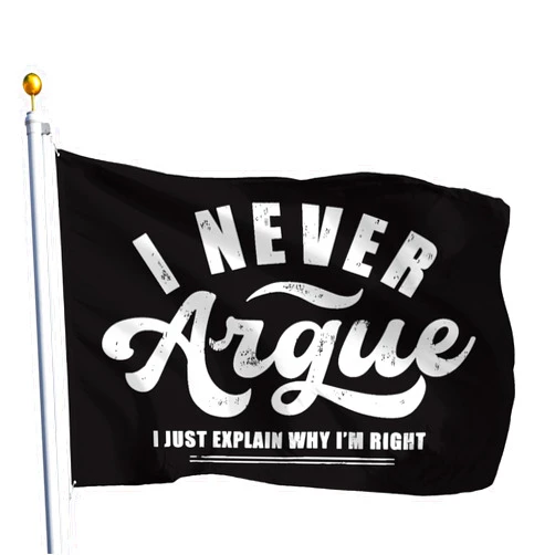 Generic I Never Argues I Just Explain Whyss I’m Right Flags For Wall Funny 3x5 Feet With Brass Grommets Fade Outdoor Indoor Decoration