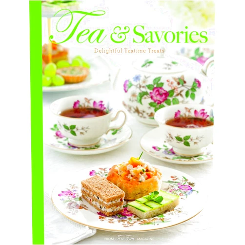 By Lorna Reeves (Editor) Tea & Savories: Delightful Teatime Treats