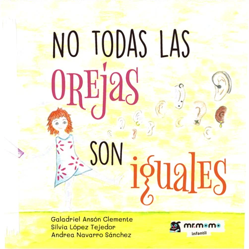 Spanish Edition by Andrea Navarro Sánchez (Author), Galadriel Ansón Clemente (Author), Silvia López Tejedor (Author) & 0 more Format: Kindle Edition No todas las orejas son iguales (Spanish Edition)
