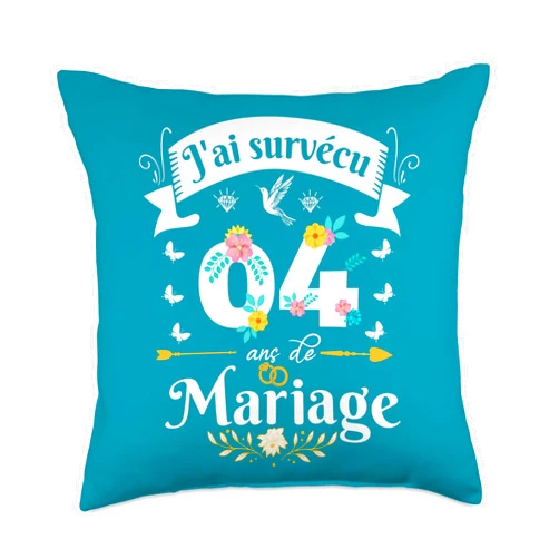 Idée Cadeau Anniversaire De Mariage Pour Couple J'Ai Survécu 04 Ans De Mariage Cadeau Anniversaire Femme Throw Pillow, 18x18, Multicolor