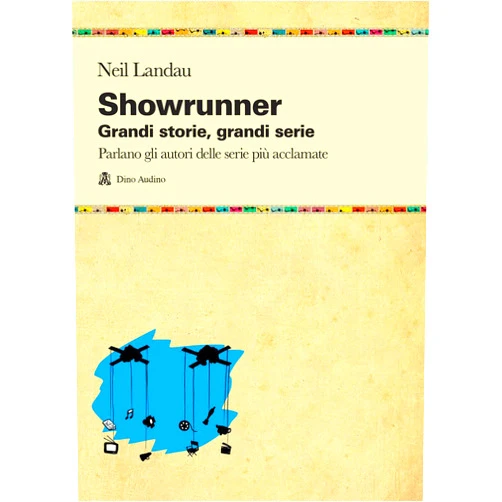 Italian Edition by Neil Landau (Author) Showrunner. Grandi storie, grandi serie