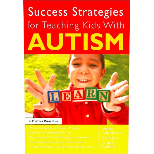 Wendy Ashcroft,Sue Argiro,Joyce Keohane Success Strategies for Teaching Kids With Autism