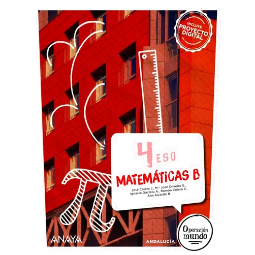 José Colera Jiménez,Ignacio Gaztelu Albero,Mª José Oliveira González,Ramón Colera Cañas,Ana Aicardo B. Matemáticas B 4