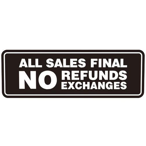 Signs ByLITA Standard All Sales Final No Refunds No Exchanges Sign (Black) - Small 1 Pack