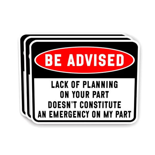 VIEDECA (3Pcs) Lack of Planning on Your Part Doesn’t Constitute an Emergency on My Part Sticker Funny Sarcastic Sayings Humorous Vinyl Decal for Tumbler Laptop Tablet Books Phone -Size 3x2.2 Inches