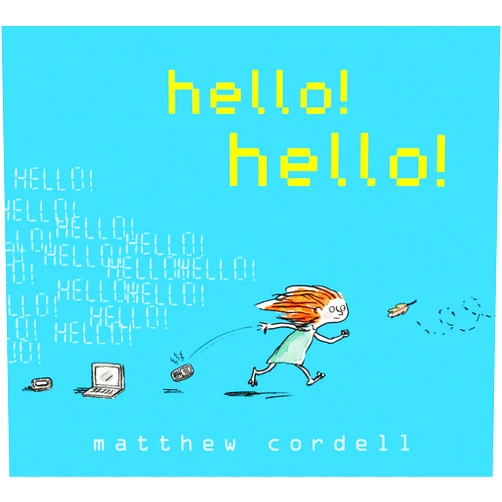 Matthew Cordell hello! hello!