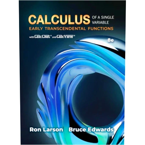 By Ron Larson (Author), Bruce Edwards (Author) Calculus of a Single Variable: Early Transcendental Functions