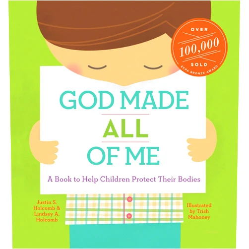 Justin S. Holcomb,Lindsey A. Holcomb,Trish Mahoney God Made All of Me: A Book to Help Children Protect Their Bodies (God Made Me)