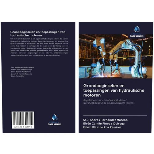 Saúl Andrés Hernández Moreno,Efrén Camilo Pineda Quiroga,Edwin Blasnilo Rúa Ramírez Grondbeginselen en toepassingen van hydraulische motoren: Begeleidend document voor studenten werktuigbouwkunde en aanverwante vakken (Dutch Edition)