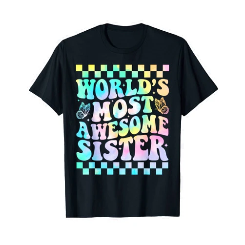 Sibling Pride Collective for Unmatched Family World's Most Awesome Sister for Family Bonding and T-Shirt