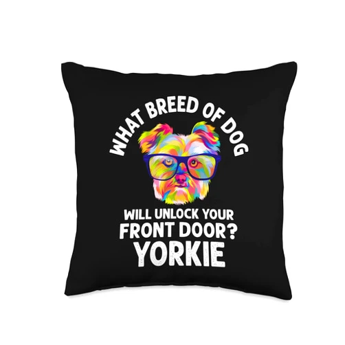 Humor Yorkie Dad Jokes Animal Lover Toy Size Dog Dog Will Unlock Your Front Door Funny Yorkshire Terrier Throw Pillow, 16x16, Multicolor