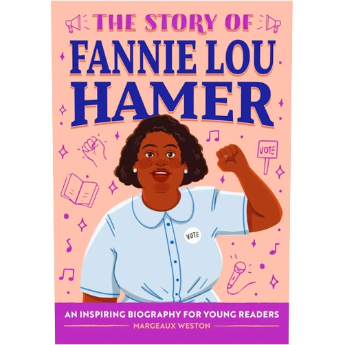 By Margeaux Weston (Author), Simone Douglas (Illustrator) The Story of Fannie Lou Hamer: An Inspiring Biography for Young Readers (The Story of Biographies)