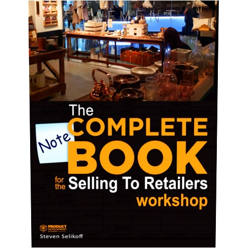 By Steven Selikoff (Author) The COMPLETE NOTEBOOK for the Selling To Retailers workshop: Classroom companion workbook for in-person HOW TO SELL TO RETAILERS workshop