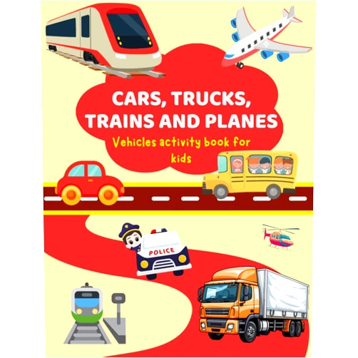 Agnes' Play & Color Cars, Trucks, Trains, and Planes: Vehicles Activity Book for Kids: A Fun and Educational Activity Book with Coloring, Mazes, Dot-to-Dot, Spot the Difference, and More for Kids Ages 3-5!