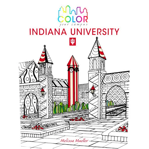 Melissa Mueller Color Your Campus―Indiana University: An Adult Coloring Book