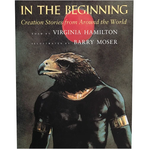 By Virginia Hamilton (Author), Barry Moser (Illustrator) In the Beginning: Creation Stories from Around the World