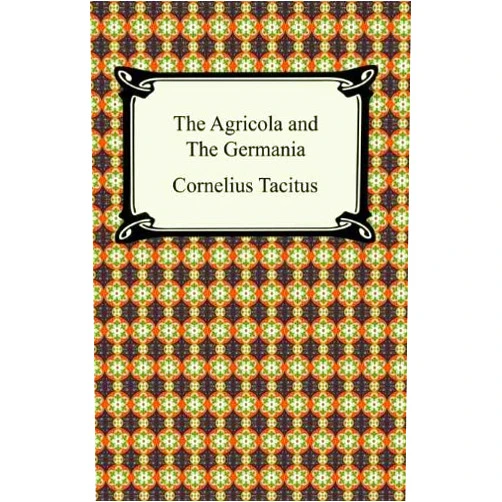 By Cornelius Tacitus (Author) Format: Kindle Edition The Agricola and The Germania