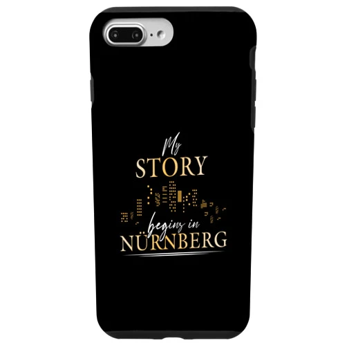 Geschenkidee My story begins in Nürnberg iPhone 7 Plus/8 Plus My story begins in Nürnberg Nürnberger Stadt Case