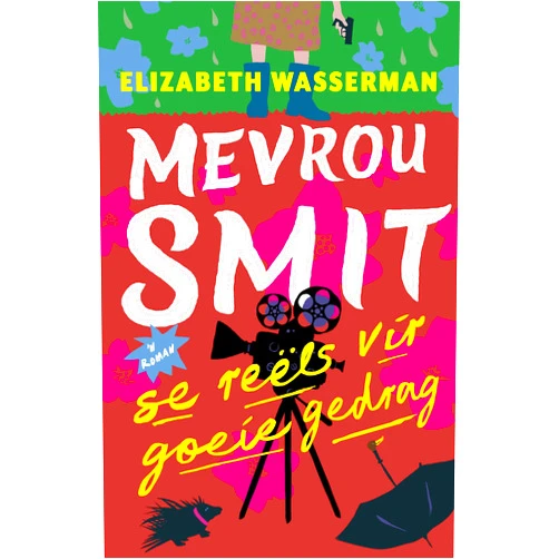 Afrikaans Edition by Elizabeth Wasserman (Author) Format: Kindle Edition Mevrou Smit se reëls vir goeie gedrag (Afrikaans Edition)