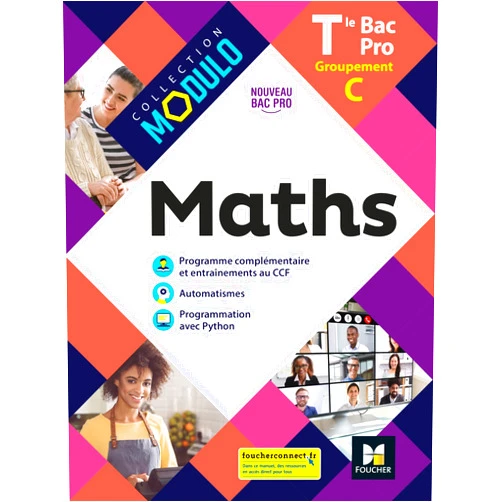 Denise Laurent,Ludivine Druel-Lefebvre,Laurent Breitbach,Hervé Gabillot,Sarah Bouyanzer,Fabien Auchère Modulo - MATHS - Tle Bac Pro Groupements C - Éd. 2021 - Livre élève