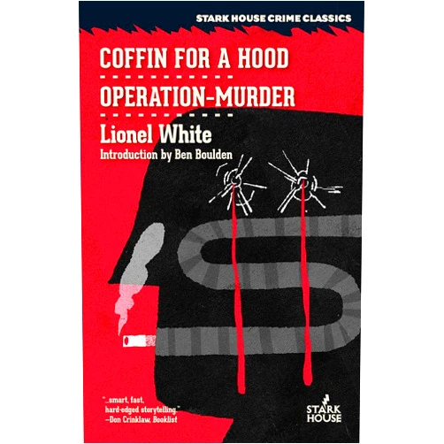 By Lionel White (Author), Ben Boulden (Author) Format: Kindle Edition Coffin for a Hood / Operation—Murder